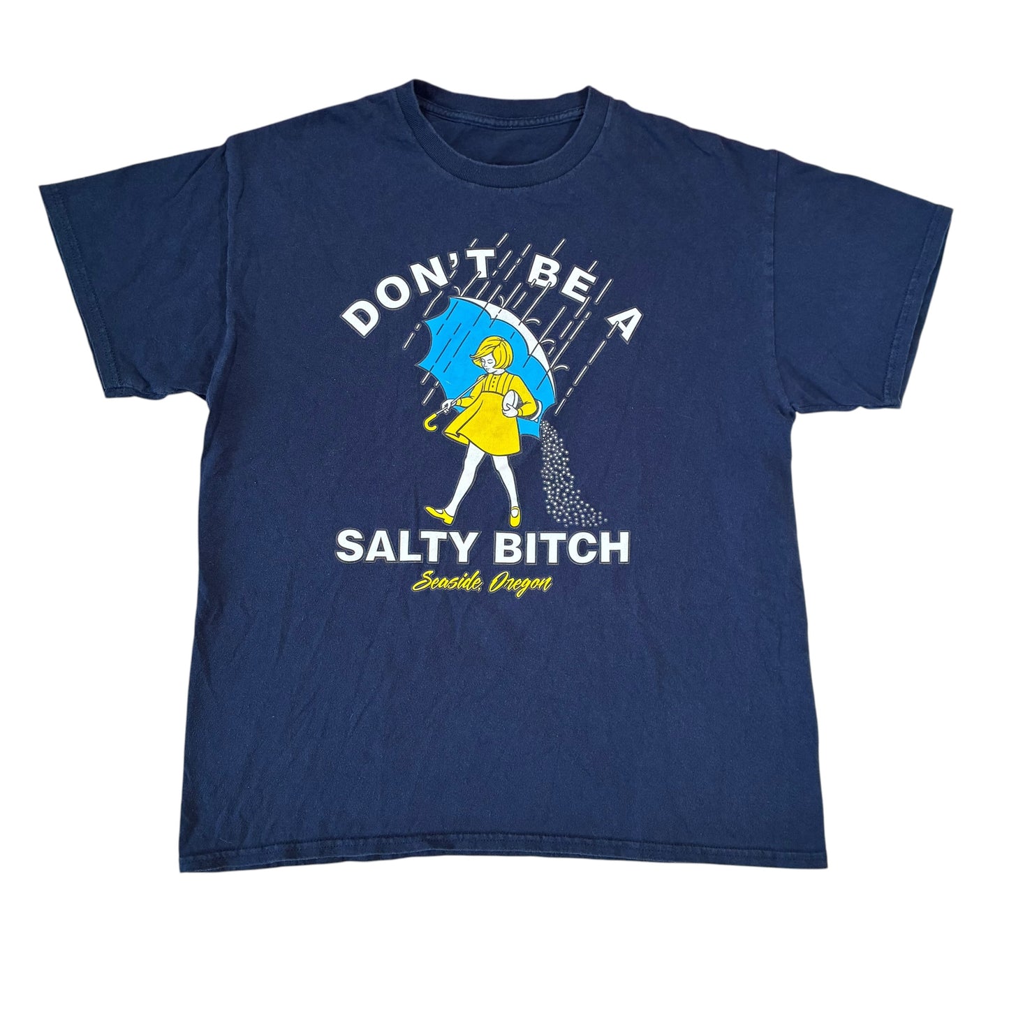 Don’t Be a Salty Bitch T-Shirt Medium
