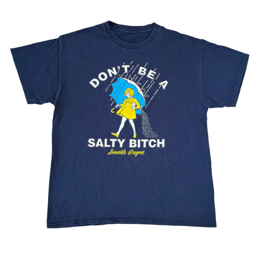Don’t Be a Salty Bitch T-Shirt Medium