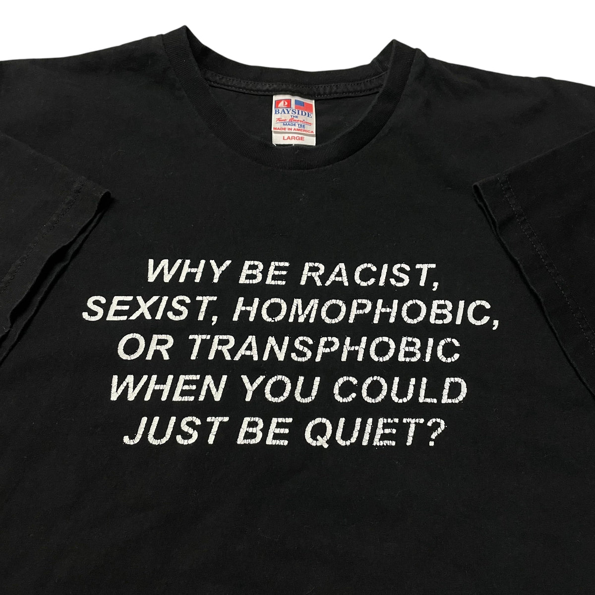 2010’s ‘Just be Quiet’ T-Shirt