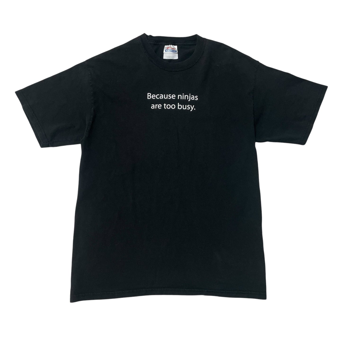 00’s ‘Ninjas Are Too Busy’ T-Shirt