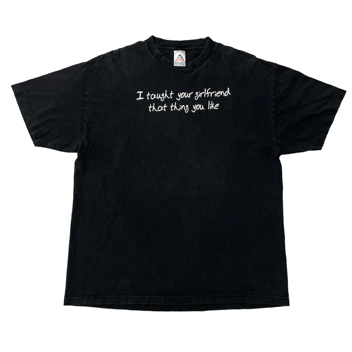 00’s ‘I Taught your Girlfriend’ T-Shirt