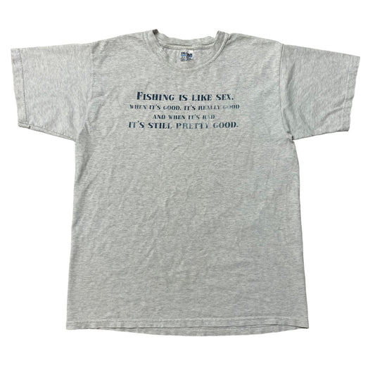 00’s ‘Fishing is like Sex’ T-Shirt