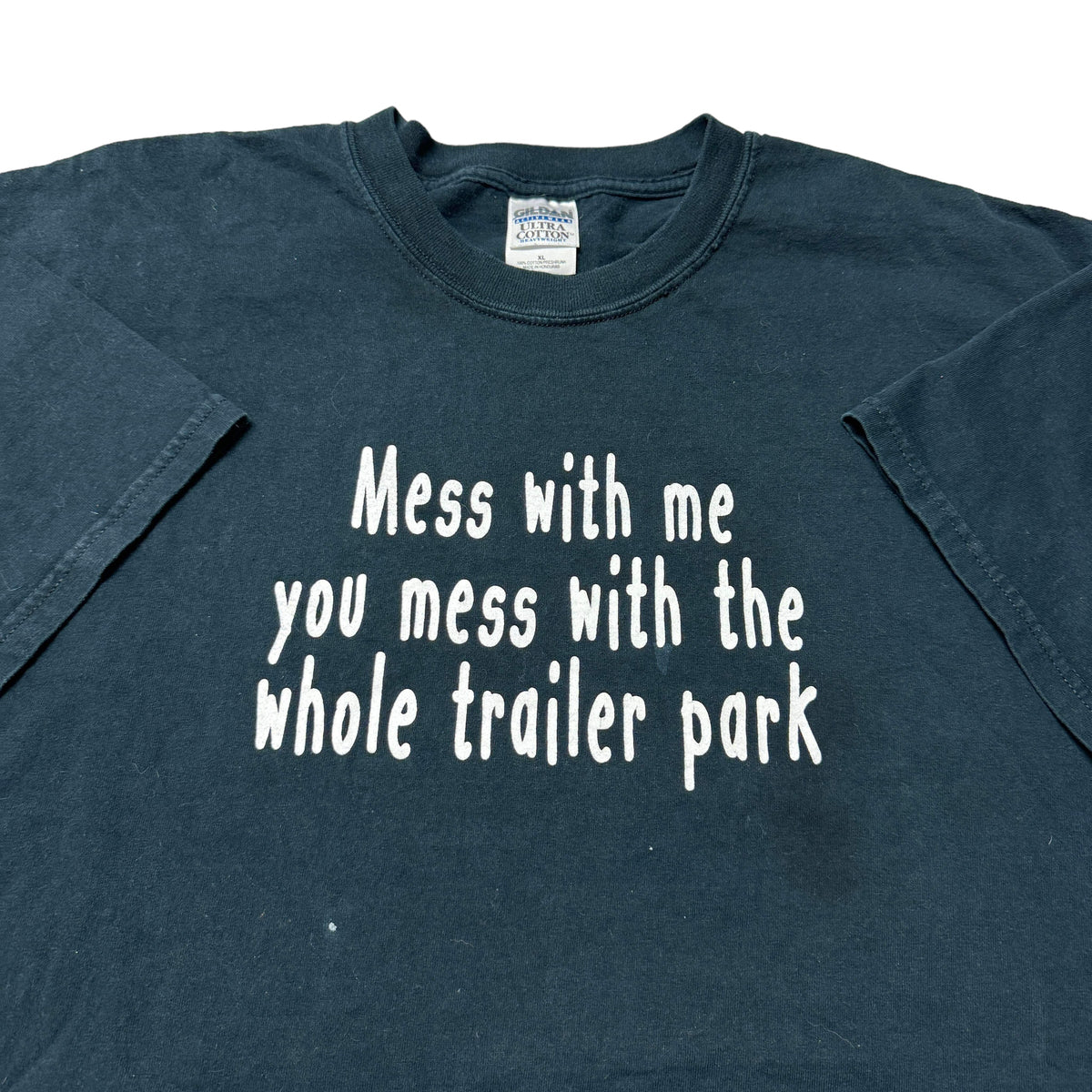 00’s ‘Mess with the Whole Trailer Park’ T-Shirt