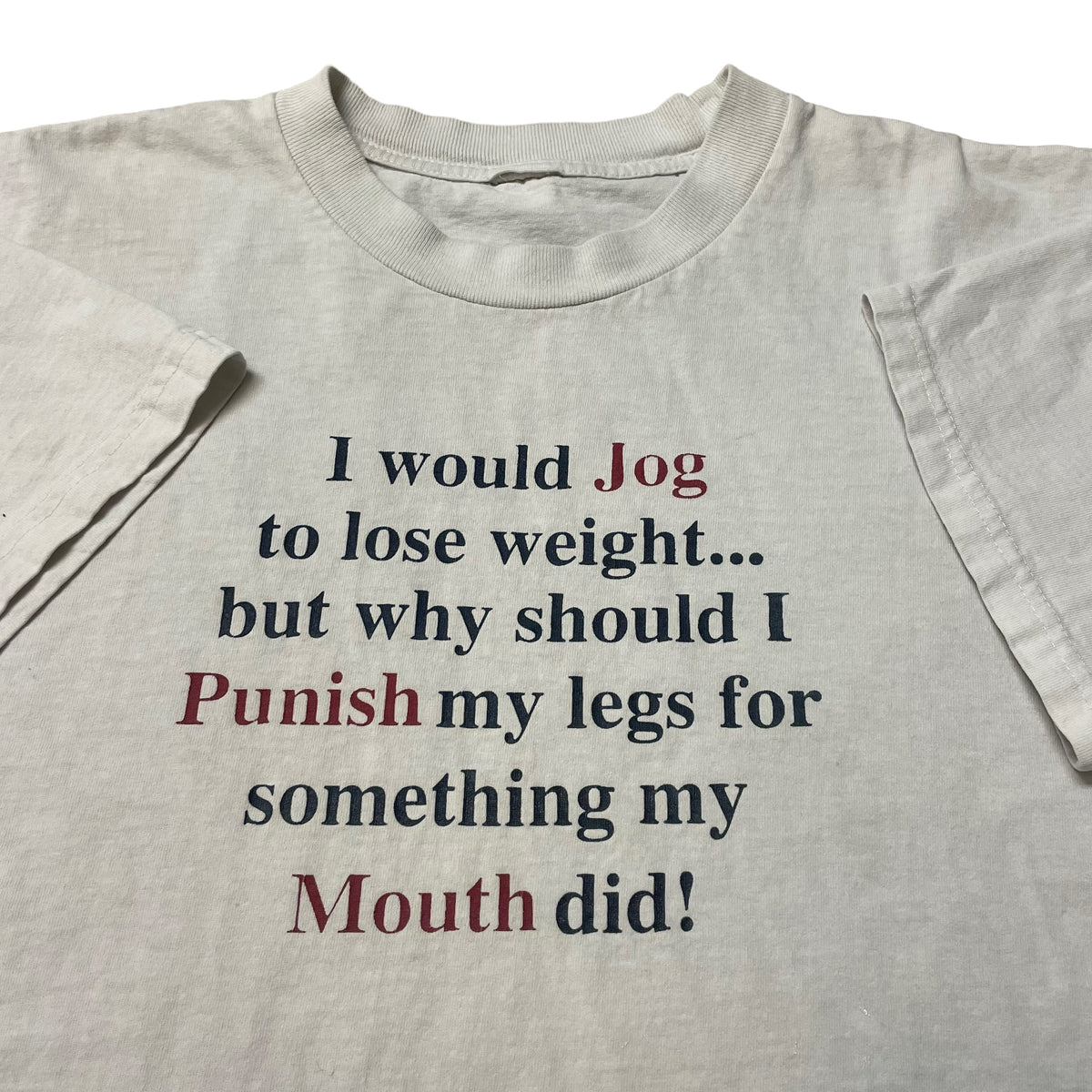 90’s ‘I would Jog to lose weight’ T-Shirt