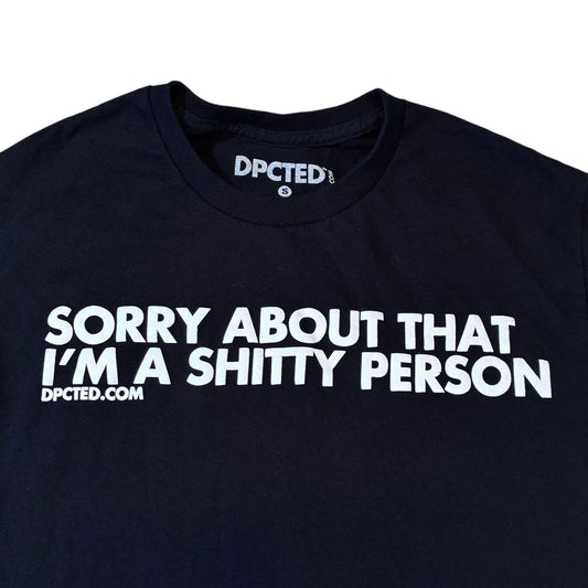 Shitty person tshirt size small