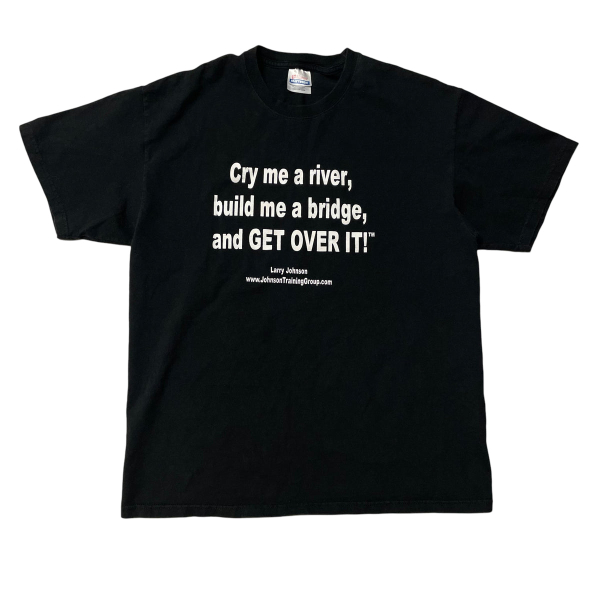 00’s ‘Cry me a River and Get Over It’ T-Shirt