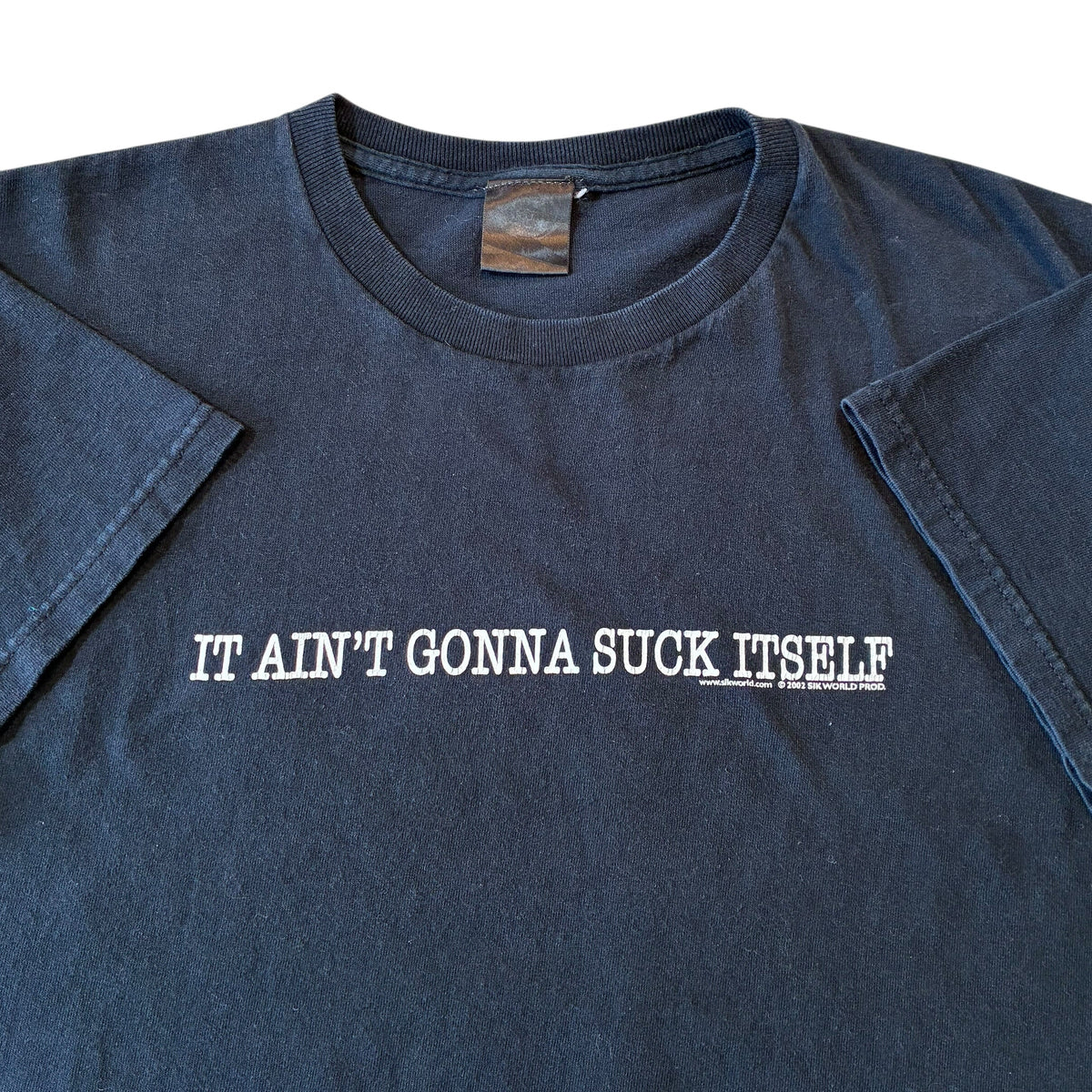 It’s isn’t going to suck itself size medium ￼