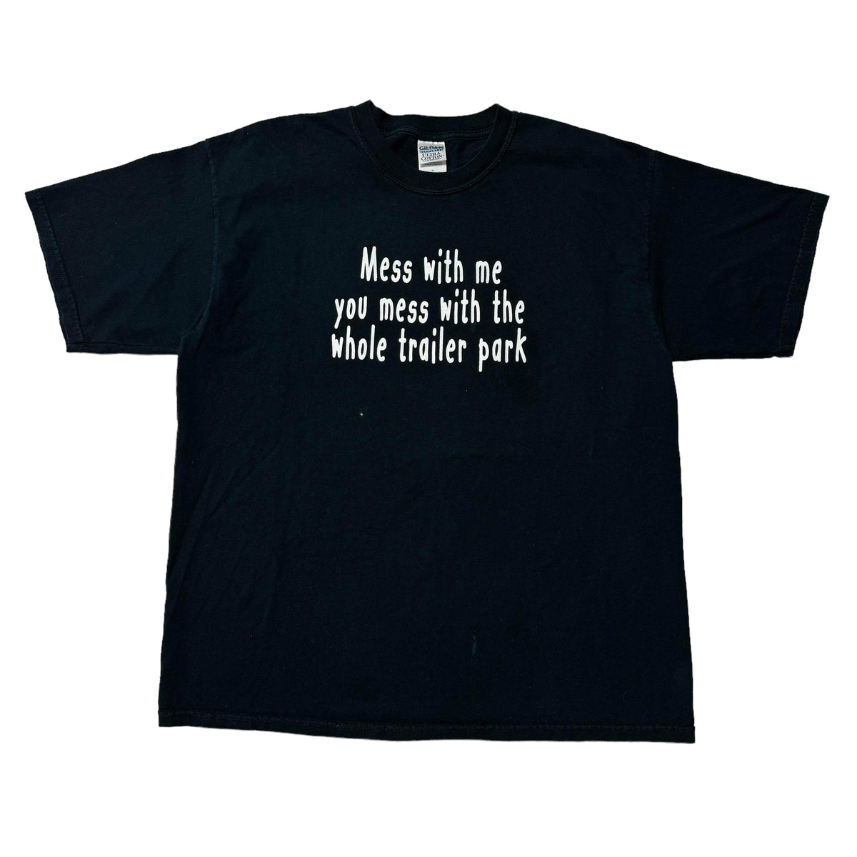 00’s ‘Mess with the Whole Trailer Park’ T-Shirt