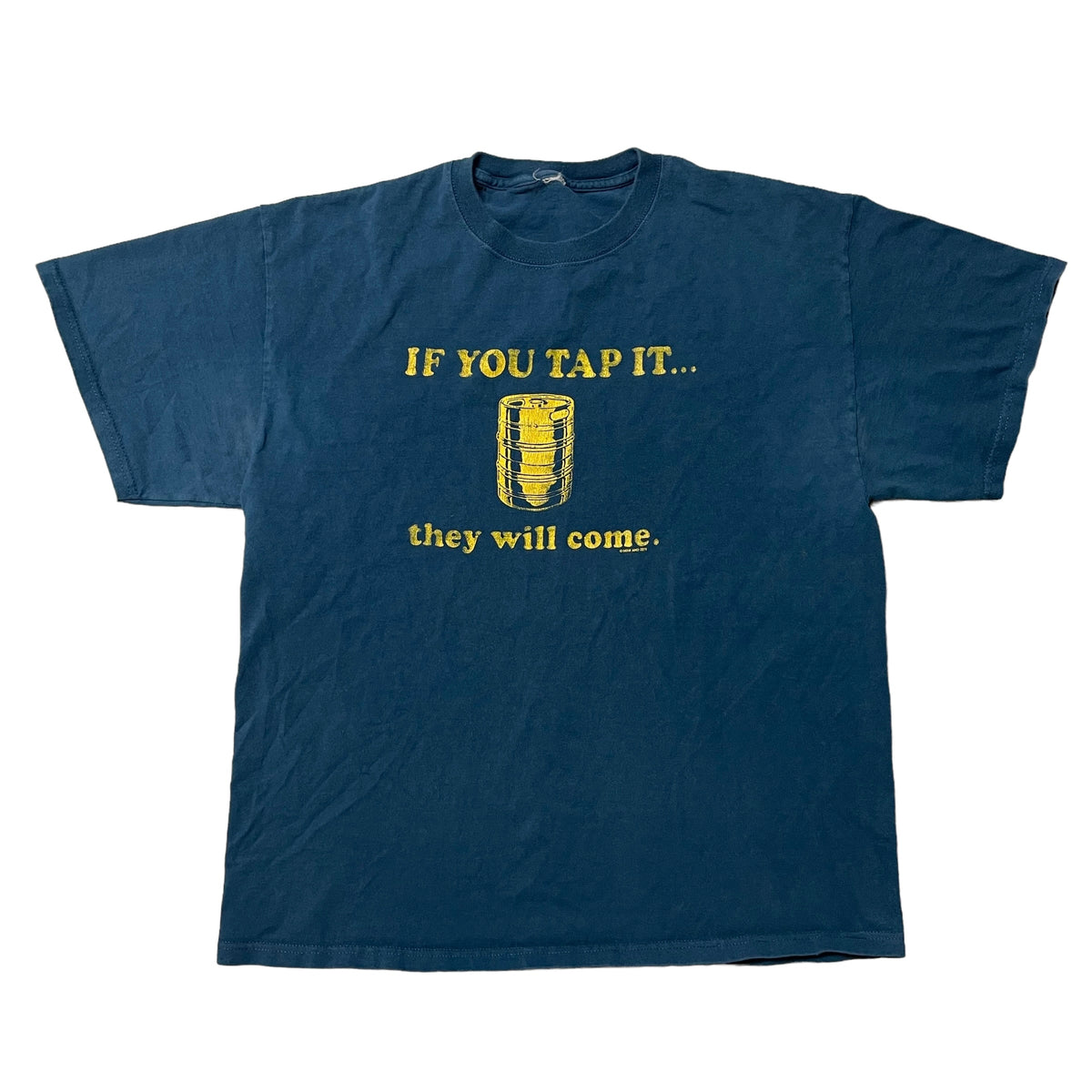 00’s ‘Tap It… They Will Come’ Keg T-Shirt