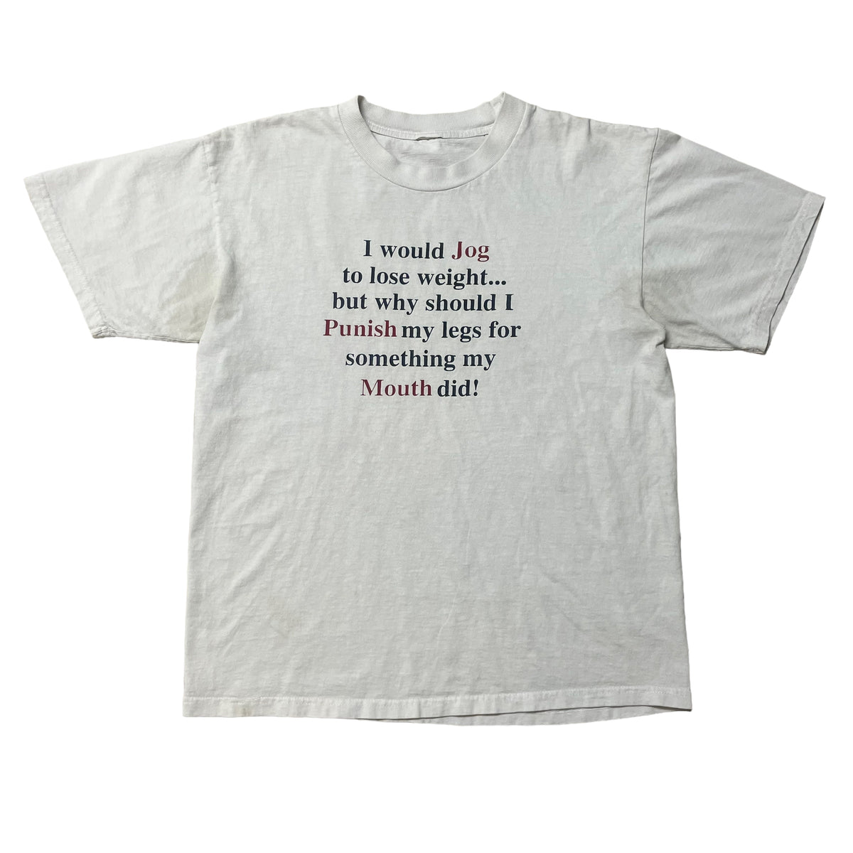 90’s ‘I would Jog to lose weight’ T-Shirt