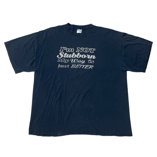 00’s ‘I’m Not Stubborn’ T-Shirt
