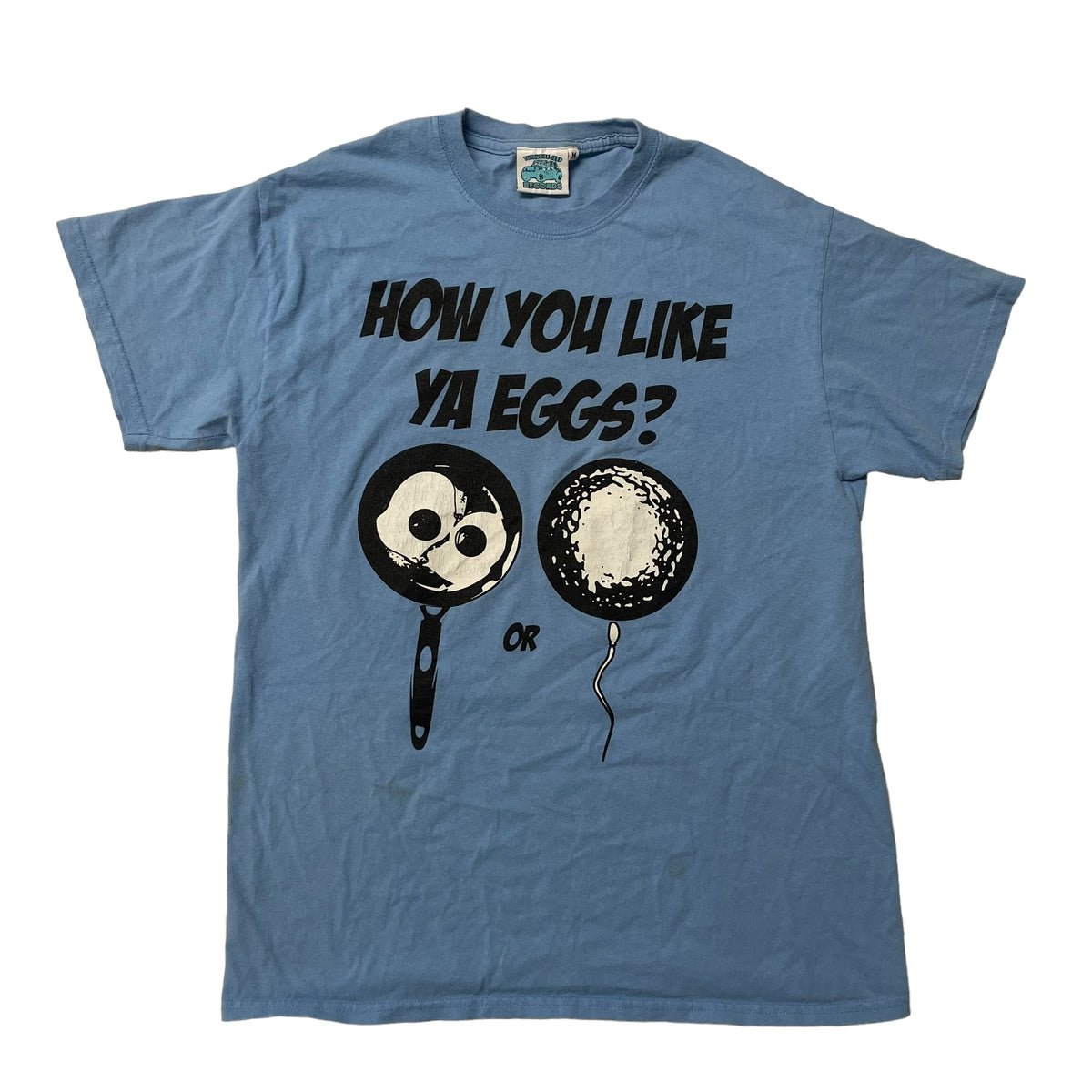 00’s ‘How You Like Ya Eggs?” T-Shirt