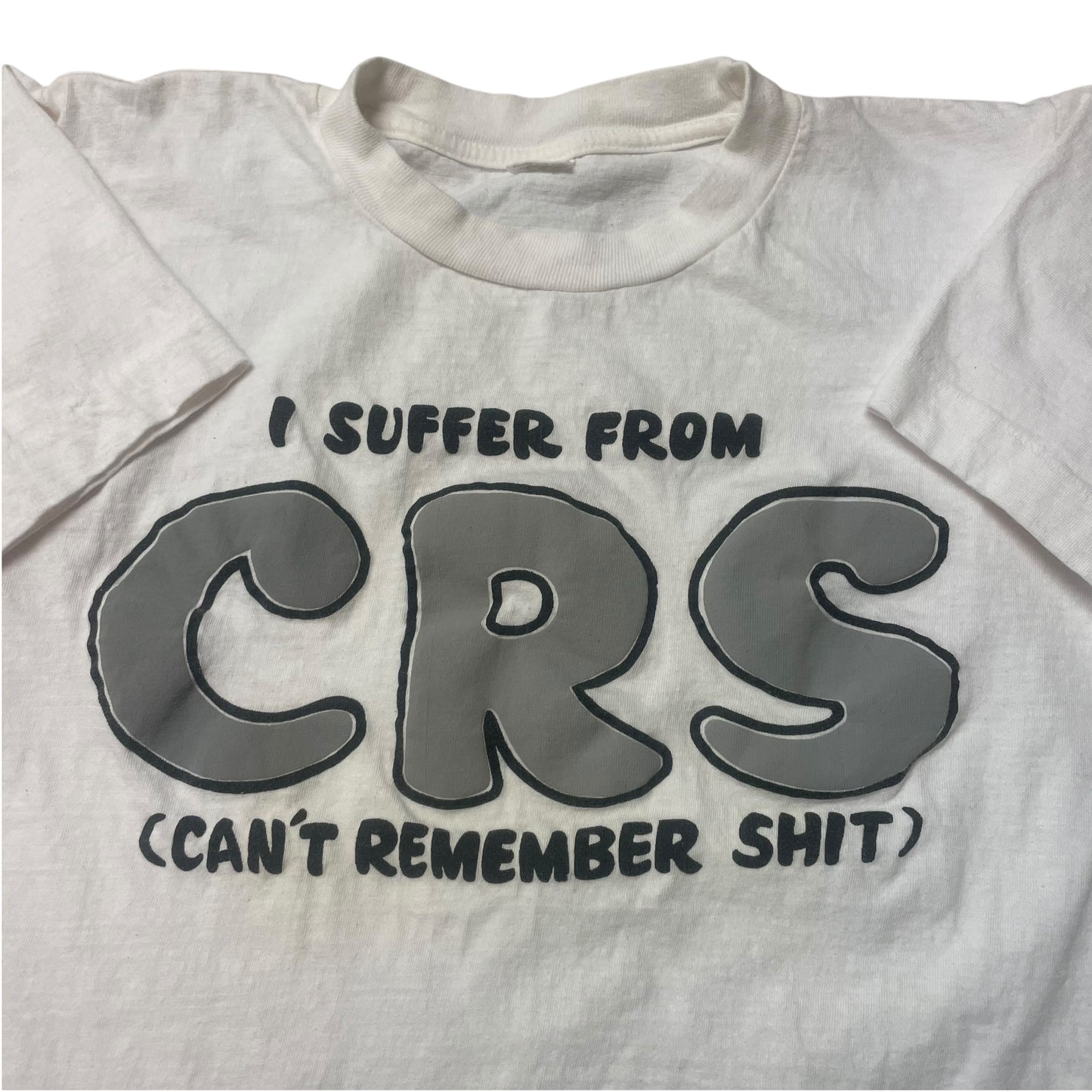 80’s ‘I Suffer From CRS’ T-Shirt